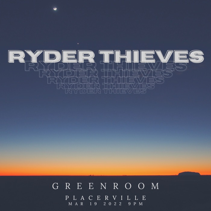 Ryder Thieves at Green Room 3/19/2022